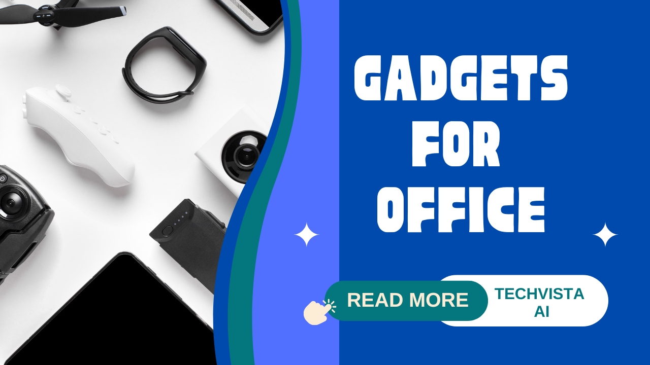 Gadgets for offoce Gadgets Gadgtes tools Gadgets Technology
