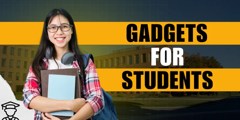 Gadgets for Students: Essential Tools to Boost Learning